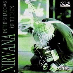 Nirvana : In the Shadows of the Sun